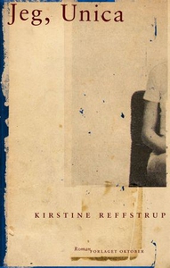 Jeg, Unica (ebok) av Kirstine Reffstrup
