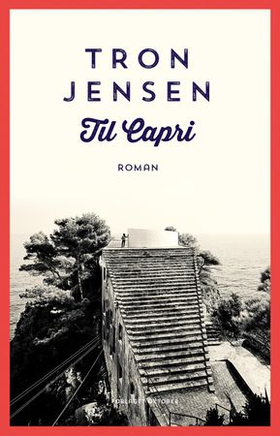 Til Capri - roman (ebok) av Tron Jensen