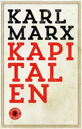 Kapitalen - kritikk av den politiske økonomien - første bok - kapitalens produksjonsprosess (ebok) av Karl Marx