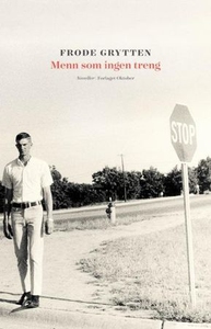 Menn som ingen treng (ebok) av Frode Grytten