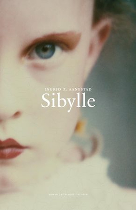 Sibylle - roman (ebok) av Ingrid Z. Aanestad