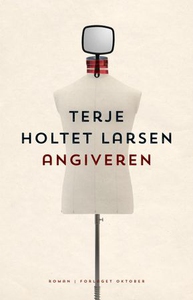Angiveren (ebok) av Terje Holtet Larsen