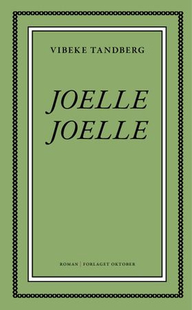 Joelle, Joelle - roman (ebok) av Vibeke Tandberg