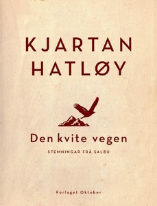Den kvite vegen (ebok) av Kjartan Hatløy