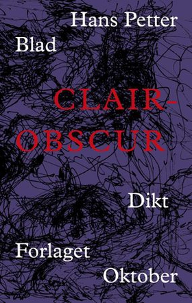 Clair-obscur - dikt (ebok) av Hans Petter Blad