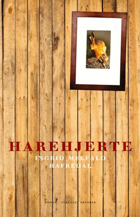 Harehjerte (ebok) av Ingrid Melfald Hafredal