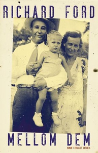 Mellom dem (ebok) av Richard Ford