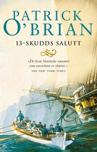 13-skudds salutt (ebok) av Patrick O'Brian