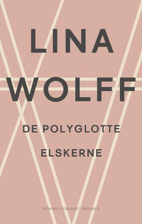 De polyglotte elskerne - roman (ebok) av Lina Wolff