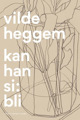 Kan han si: bli - roman (ebok) av Vilde Heggem