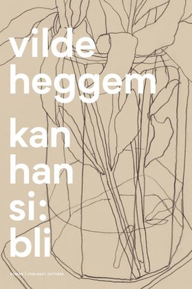 Kan han si: bli - roman (ebok) av Vilde Heggem