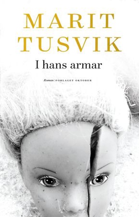 I hans armar - roman (ebok) av Marit Tusvik