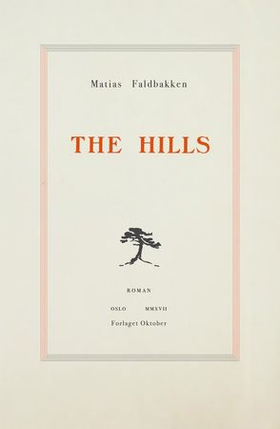 The Hills - roman (ebok) av Matias Faldbakken