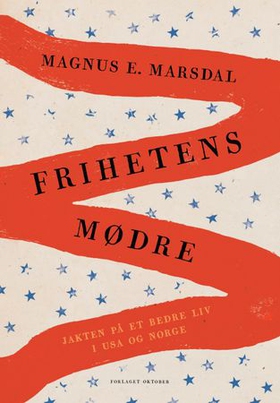 Frihetens mødre (ebok) av Magnus E. Marsdal