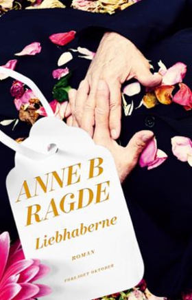 Liebhaberne (ebok) av Anne B. Ragde, Anne Bir