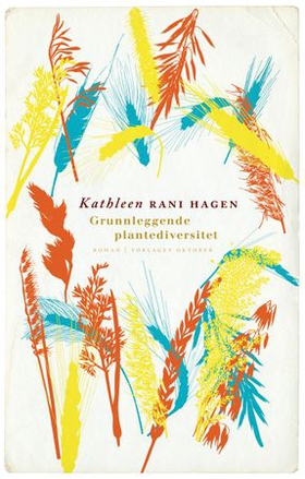 Grunnleggende plantediversitet - roman (ebok) av Kathleen Rani Hagen