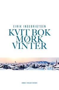 Kvit bok mørk vinter (ebok) av Eirik Ingebrig