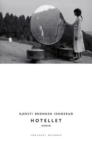 Hotellet (ebok) av Kjersti Bronken Senderud
