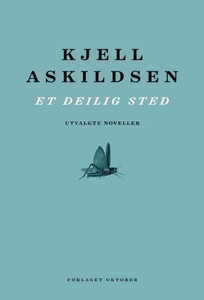 Et deilig sted (ebok) av Kjell Askildsen