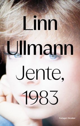 Jente, 1983 - roman (ebok) av Linn Ullmann