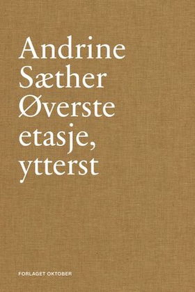 Øverste etasje, ytterst - noveller (ebok) av Andrine Sæther