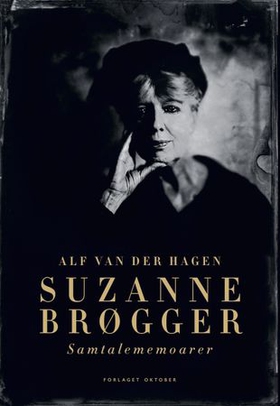 Suzanne Brøgger - samtalememoarer (ebok) av Alf van der Hagen
