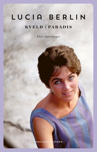 Kveld i paradis (ebok) av Lucia Berlin