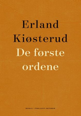 De første ordene - roman (ebok) av Erland Kiøsterud