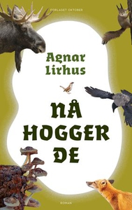Nå hogger de (ebok) av Agnar Lirhus