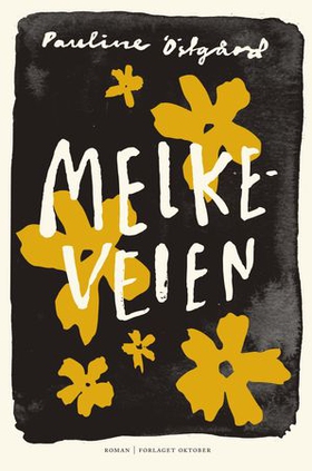 Melkeveien - roman (ebok) av Pauline Östgård