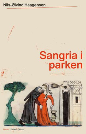 Sangria i parken (ebok) av Nils-Øivind Haagen