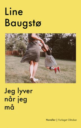 Jeg lyver når jeg må - noveller (ebok) av Line Baugstø