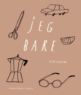 Jeg bare - roman (ebok) av Vilde Heggem