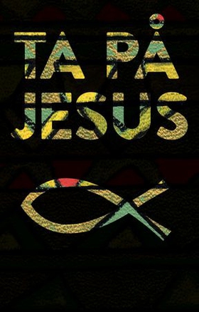 Ta på Jesus = Touch Jesus : poetry & documentary - dikt og dokumentar (ebok) av Gunnar Wærness
