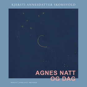 Agnes natt og dag