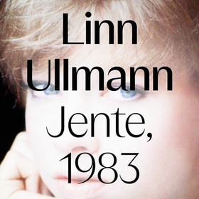 Jente, 1983 (lydbok) av Linn Ullmann