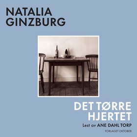 Det tørre hjertet (lydbok) av Natalia Ginzburg
