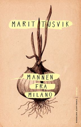 Mannen fra Milano - roman (ebok) av Marit Tusvik