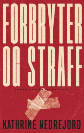 Forbryter og straff - roman (ebok) av Kathrine Nedrejord