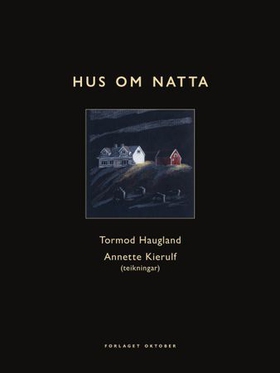 Hus om natta (ebok) av Tormod Haugland