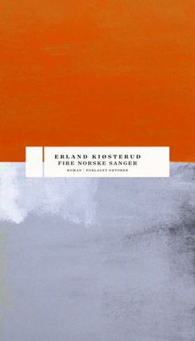 Fire norske sanger - roman (ebok) av Erland Kiøsterud