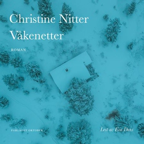 Våkenetter - roman (lydbok) av Christine Caroline Nitter