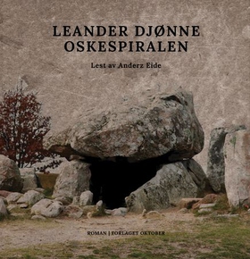 Oskespiralen (lydbok) av Leander Djønne
