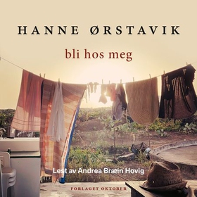 Bli hos meg - roman (lydbok) av Hanne Ørstavik