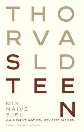 Min naive sjel (ebok) av Thorvald Steen