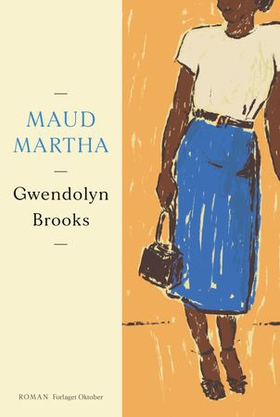 Maud Martha - roman (ebok) av Gwendolyn Brooks