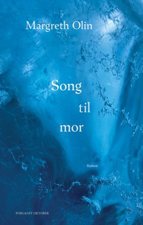 Song til mor - roman (ebok) av Margreth Olin