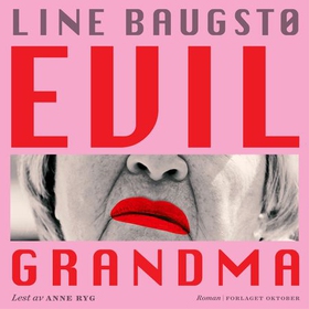 Evil grandma - roman (lydbok) av Line Baugstø