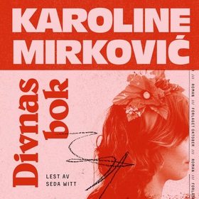 Divnas bok (lydbok) av Karoline Mirković