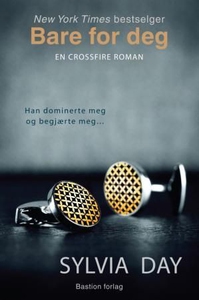 Bare for deg (ebok) av Sylvia Day